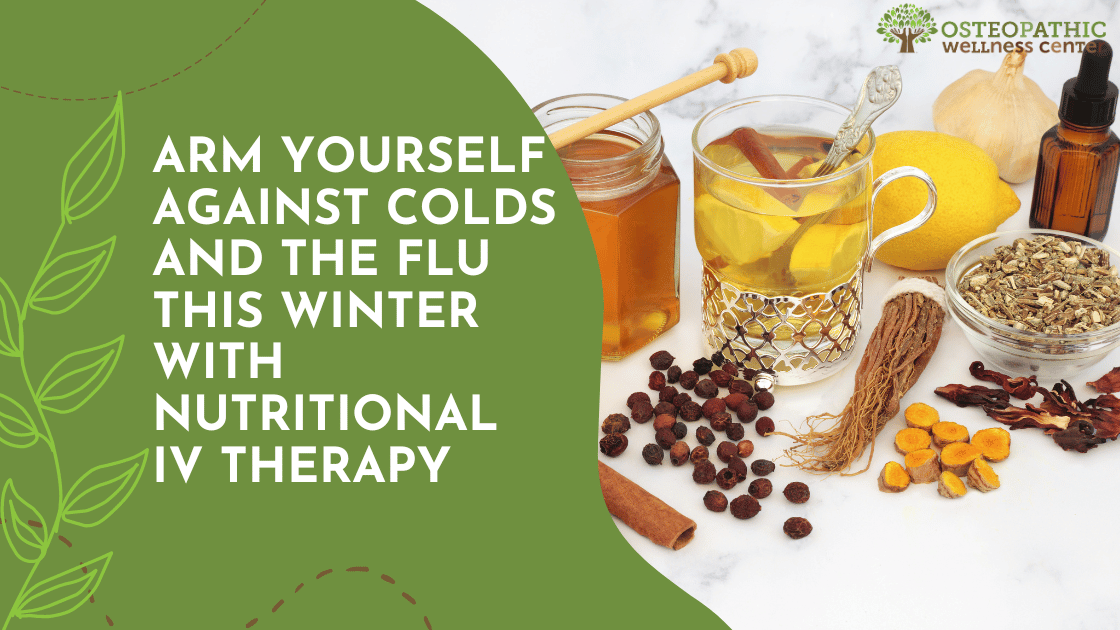 Arm Yourself Against Colds and the Flu This Winter With Nutritional IV Therapy
