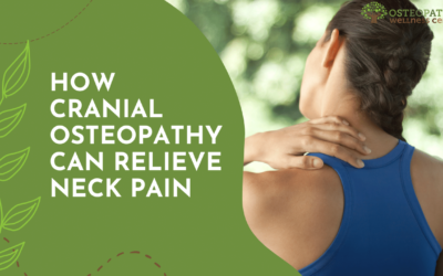 How Cranial Osteopathy Can Relieve Neck Pain