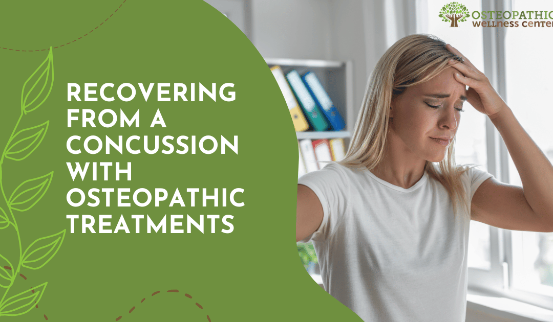 Recovering From a Concussion with Osteopathic Treatments