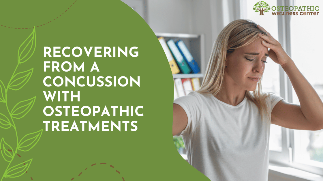 Recovering From a Concussion with Osteopathic Treatments