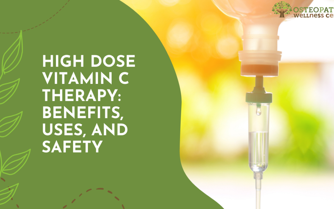 High Dose Vitamin C Therapy: Benefits, Uses, and Safety